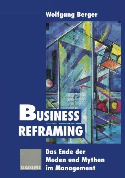 Cover for Wolfgang Berger · Business Reframing (Buch) [1996 edition] (1996)