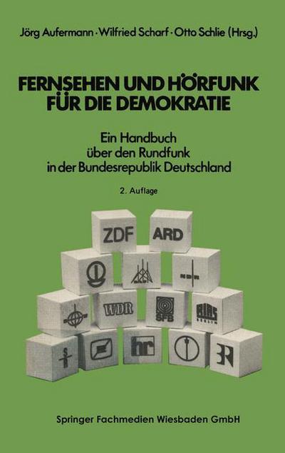 Cover for Jorg Aufermann · Fernsehen Und Hoerfunk Fur Die Demokratie: Ein Handbuch UEber Den Rundfunk in Der Bundesrepublik Deutschland (Paperback Bog) [2nd 2.Aufl. 1981 edition] (1981)