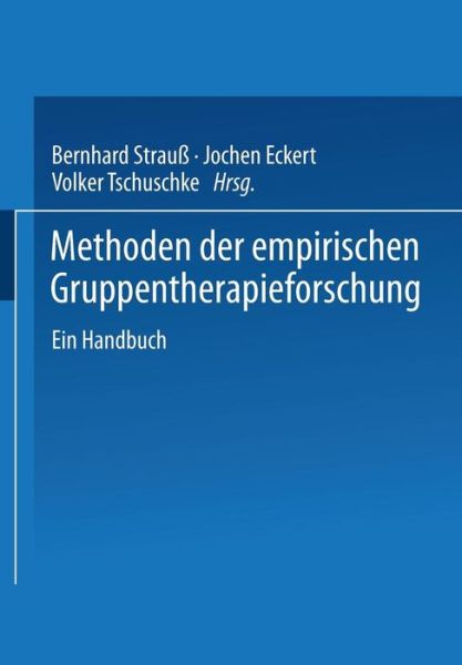 Cover for Bernhard Strauss · Methoden Der Empirischen Gruppentherapieforschung: Ein Handbuch (Paperback Book) [1996 edition] (1996)