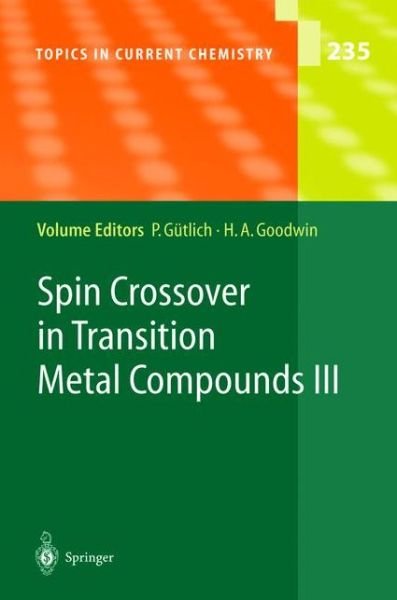 Spin Crossover in Transition Metal Compounds III - Topics in Current Chemistry - Philipp Gntlich - Bøger - Springer-Verlag Berlin and Heidelberg Gm - 9783540403951 - 17. august 2004