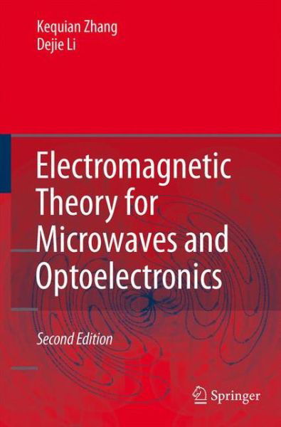 Cover for Kequian Zhang · Electromagnetic Theory for Microwaves and Optoelectronics (Innbunden bok) [2nd ed. 2008 edition] (2007)