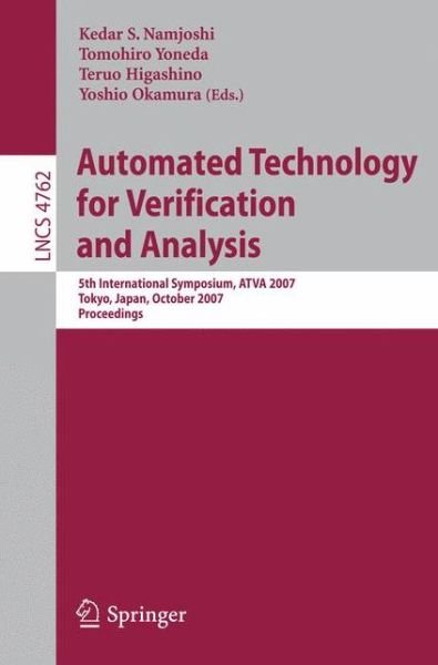 Cover for Kedar S Namjoshi · Automated Technology for Verification and Analysis: 5th International Symposium, ATVA 2007 Tokyo, Japan, October 22-25, 2007 Proceedings - Programming and Software Engineering (Pocketbok) [2007 edition] (2007)