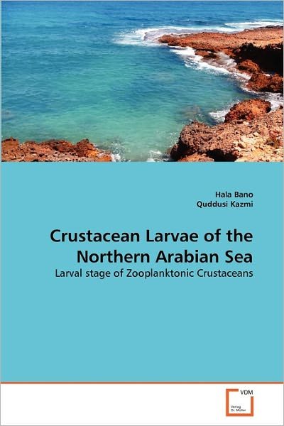 Cover for Quddusi Kazmi · Crustacean Larvae of the Northern Arabian Sea: Larval Stage of Zooplanktonic Crustaceans (Paperback Bog) (2011)