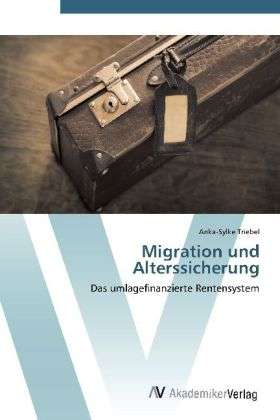 Cover for Triebel · Migration und Alterssicherung (Book) (2012)