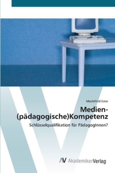 Cover for Ester · Medien-(pädagogische)Kompetenz (Book) (2012)