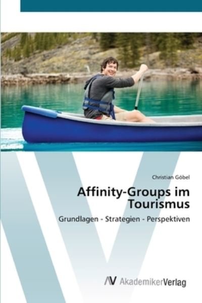 Cover for Göbel · Affinity-Groups im Tourismus (Book) (2012)