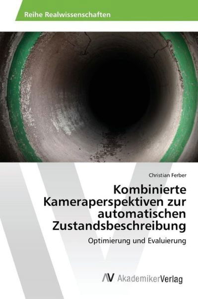 Cover for Ferber Christian · Kombinierte Kameraperspektiven Zur Automatischen Zustandsbeschreibung (Paperback Bog) (2015)