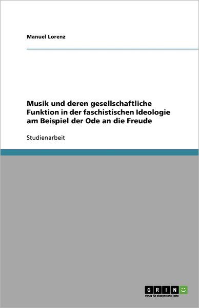 Musik und deren gesellschaftlich - Lorenz - Books -  - 9783640550951 - March 4, 2010