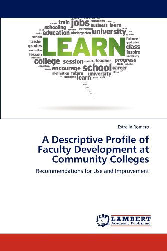 Cover for Estrella Romero · A Descriptive Profile of Faculty Development at Community Colleges: Recommendations for Use and Improvement (Paperback Book) (2012)