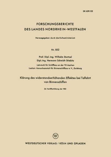 Cover for Wilhelm Sturtzel · Klarung Des Widerstandserhoehenden Effektes Bei Talfahrt Von Binnenschiffen - Forschungsberichte Des Landes Nordrhein-Westfalen (Pocketbok) [1960 edition] (1960)