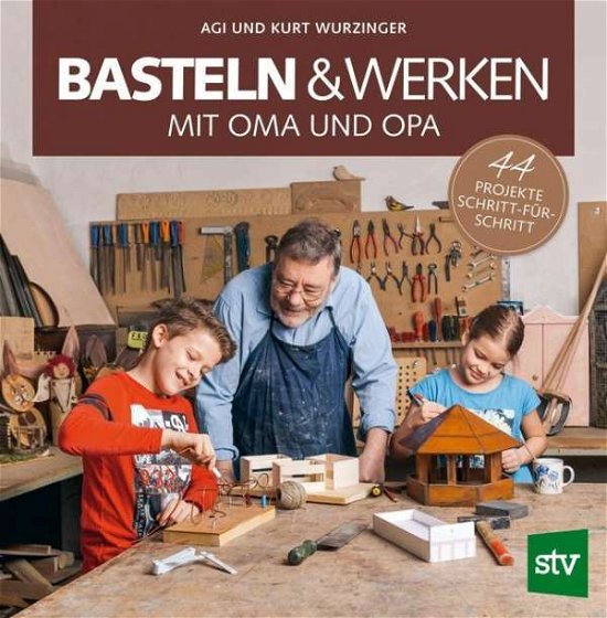 Cover for Wurzinger · Basteln &amp; Werken mit Oma und (Book)
