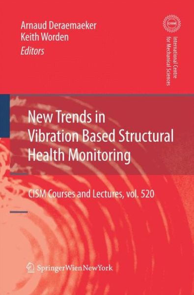 Cover for Arnaud Deraemaeker · New Trends in Vibration Based Structural Health Monitoring - CISM International Centre for Mechanical Sciences (Paperback Book) [2010 edition] (2014)