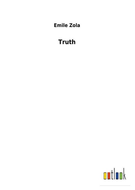 Truth - Zola - Books -  - 9783732617951 - December 4, 2017
