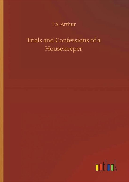 Trials and Confessions of a Hous - Arthur - Livros -  - 9783734064951 - 25 de setembro de 2019