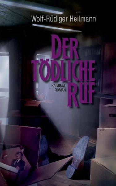 Cover for Wolf-rudiger Heilmann · Der Todliche Ruf (Paperback Book) (2015)