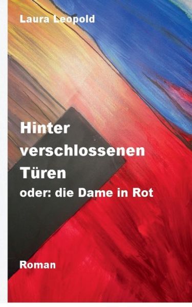 Cover for Laura Leopold · Hinter verschlossenen Turen oder: die Dame in Rot (Paperback Book) (2020)