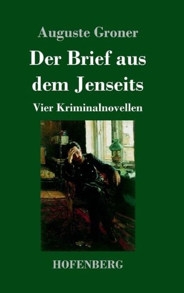 Cover for Groner · Der Brief aus dem Jenseits (Bok) (2020)