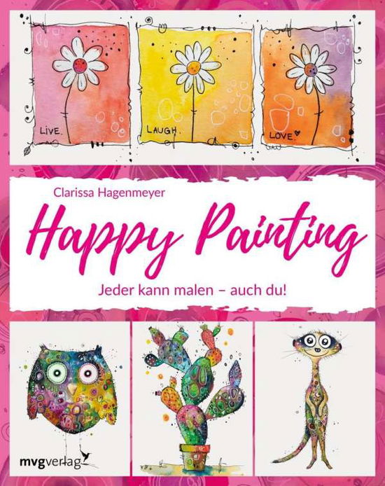 Happy Painting: Das Grundlag - Hagenmeyer - Kirjat -  - 9783747400951 - 