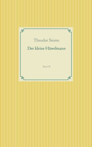 Der kleine Häwelmann - Storm - Livres -  - 9783750411951 - 29 octobre 2019