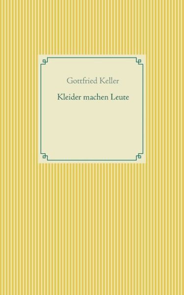 Cover for Gottfried Keller · Kleider machen Leute (Paperback Bog) (2020)