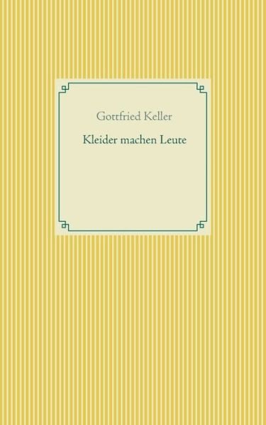 Cover for Gottfried Keller · Kleider machen Leute (Pocketbok) (2020)