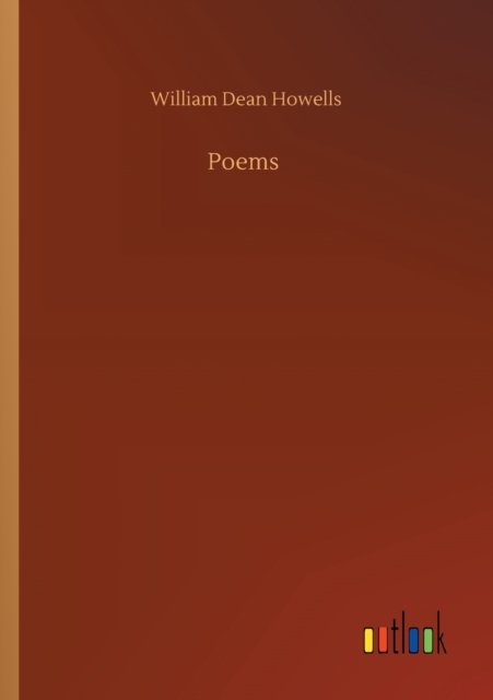 Cover for William Dean Howells · Poems (Taschenbuch) (2020)