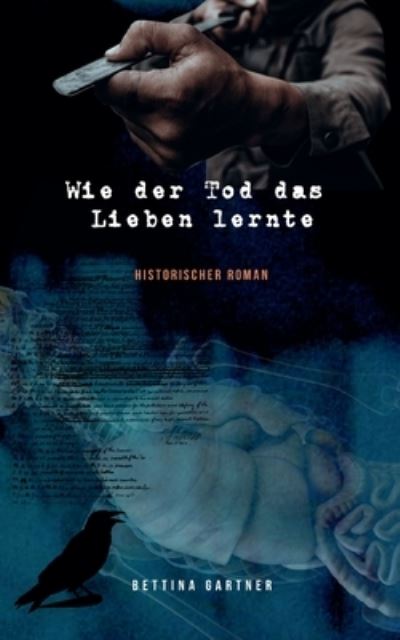 Cover for Bettina Gartner · Wie der Tod das Lieben lernte (Paperback Book) (2021)