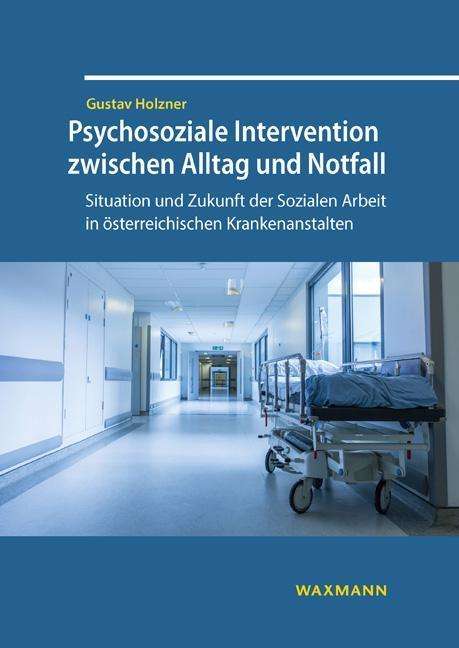 Psychosoziale Intervention zwis - Holzner - Książki -  - 9783830940951 - 