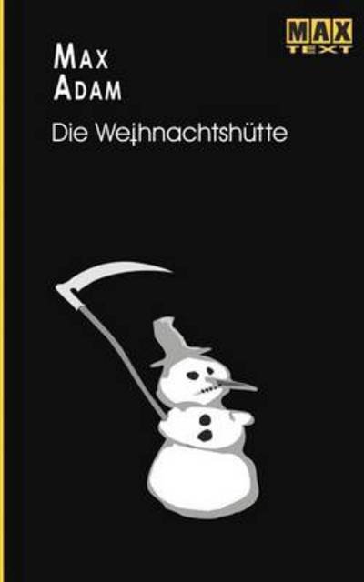 Cover for Max Adam · Die Weihnachtshutte (Paperback Book) [German edition] (2001)