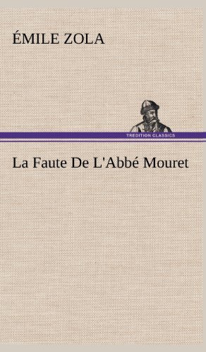 Cover for Emile Zola · La Faute De L'abb Mouret (Hardcover Book) [French edition] (2012)