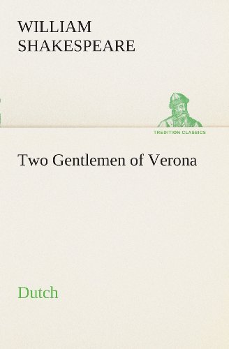Cover for William Shakespeare · Two Gentlemen of Verona. Dutch (Tredition Classics) (Dutch Edition) (Taschenbuch) [Dutch edition] (2013)