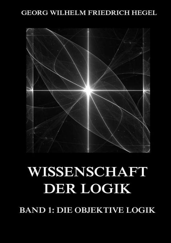 Cover for Hegel · Wissenschaft der Logik, Band 1: D (Book)