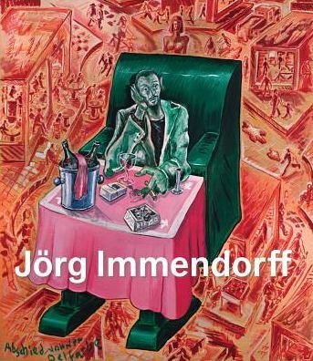 Cover for Jorg Immendorff: Catalogue Raisonne (Hardcover Book) (2016)