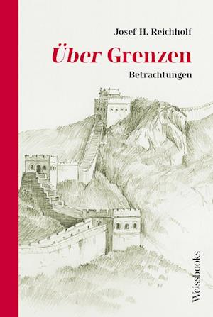 Cover for Josef H. Reichholf · Über Grenzen (Bok) (2022)