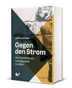 Cover for John Lennox · Gegen den Strom (Inbunden Bok) (2022)