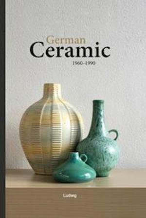 German Ceramic 1960-1990 - Graham - Boeken -  - 9783869353951 - 