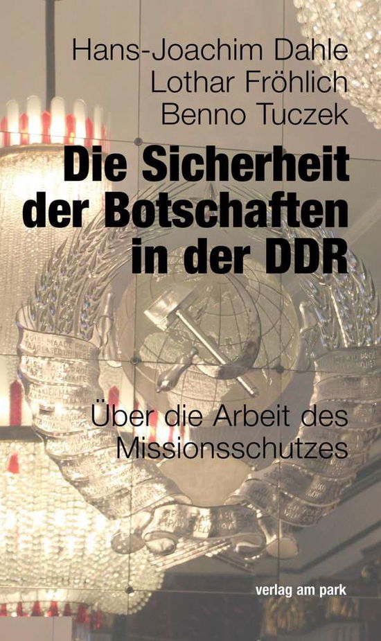 Die Sicherheit der Botschaften in - Dahl - Książki -  - 9783945187951 - 