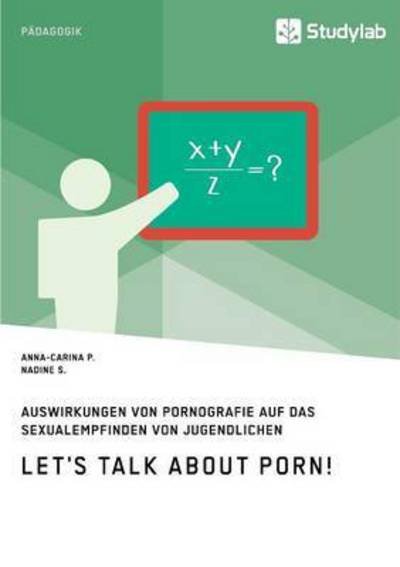 Cover for P · Let's talk about porn! Die Auswirkung (Bog) (2016)