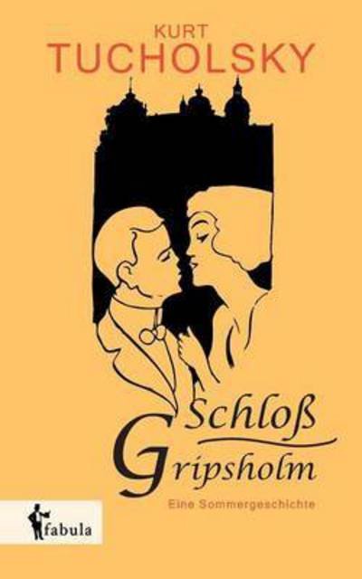 Cover for Kurt Tucholsky · Schloß Gripsholm. Eine Sommergeschichte (Paperback Book) [German edition] (2021)