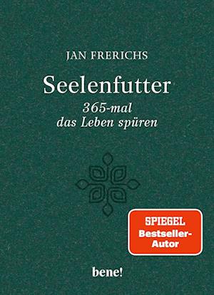 Cover for Jan Frerichs · Seelenfutter – 365-mal das Leben spüren (Book) (2024)