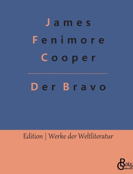 Cover for James Fenimore Cooper · Der Bravo (Paperback Bog) (2022)