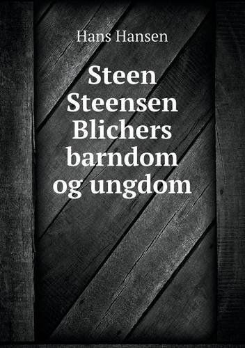 Cover for Hans Hansen · Steen Steensen Blichers Barndom og Ungdom (Paperback Book) [Danish edition] (2014)