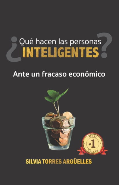 Cover for Amazon Digital Services LLC - KDP Print US · Qué Hacen Las Personas Inteligentes? Ante Un Fracaso Económico (Paperback Book) (2021)