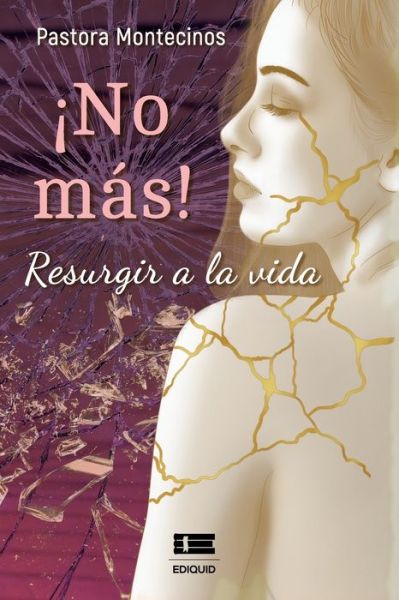 Cover for Pastora Montesinos · !NO MAS! Resurgir a la vida (Paperback Book) (2021)