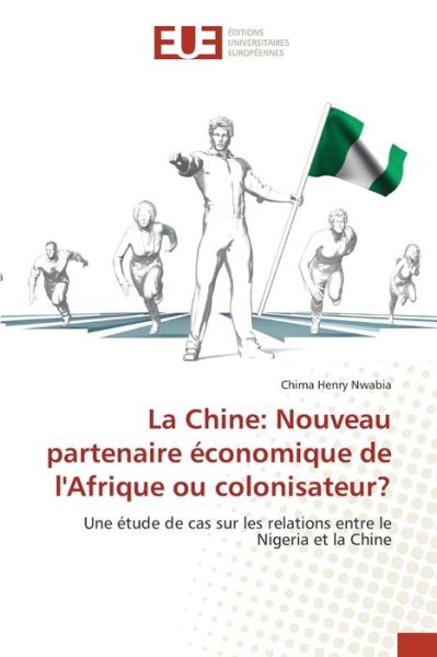 La Chine: Nouveau partenaire éco - Nwabia - Livros -  - 9786139563951 - 6 de abril de 2020