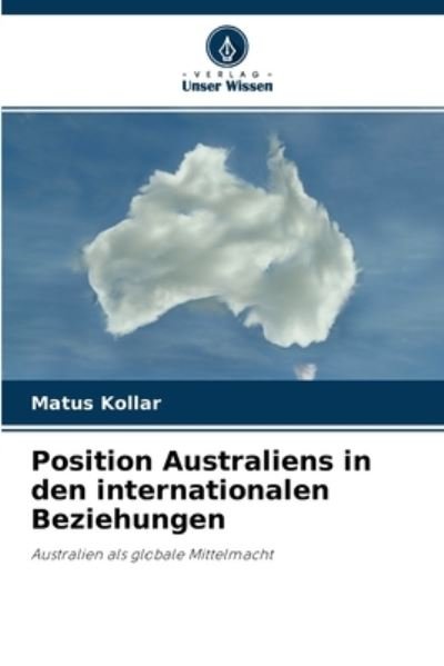 Cover for Matus Kollar · Position Australiens in den internationalen Beziehungen (Paperback Book) (2021)