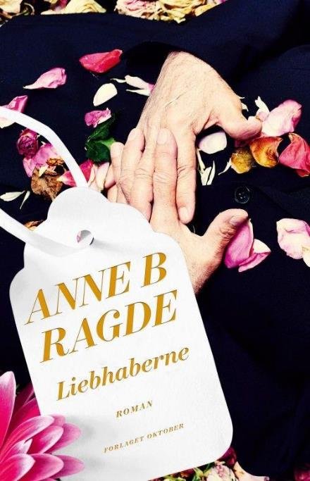 Cover for Anne B. Ragde · Familien Neshov: Liebhaberne (Inbunden Bok) (2017)