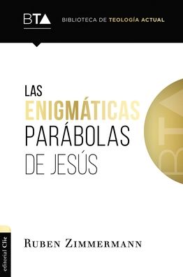 Cover for Ruben Zimmermann · Las Enigmaticas Parabolas de Jesus: Metodos E Interpretacion - Biblioteca de Teologia Actual (Pocketbok) (2022)