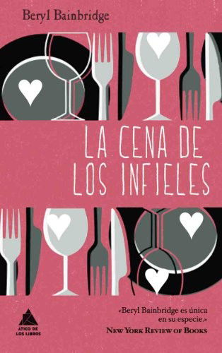 Cover for Beryl Bainbridge · La cena de los infieles (Paperback Book) (2010)