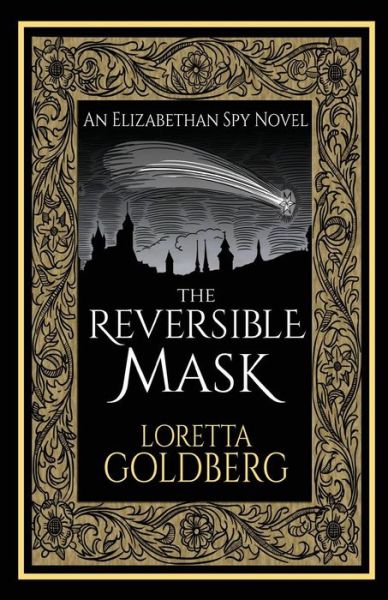 Cover for Loretta Goldberg · The Reversible Mask: An Elizabethan Spy Novel (Pocketbok) (2018)